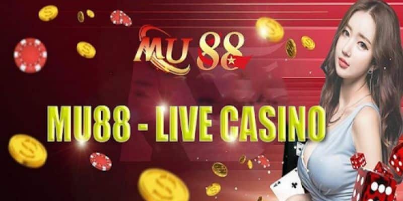 Tìm hiểu về casino, sòng bài casino, sảnh casino siêu hấp dẫn tại MU88